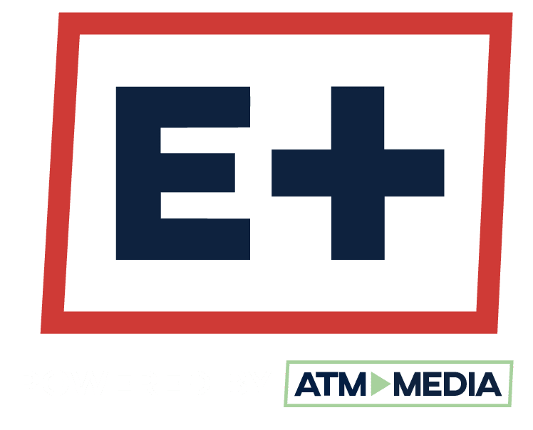 E+ — Powered by ATM Media